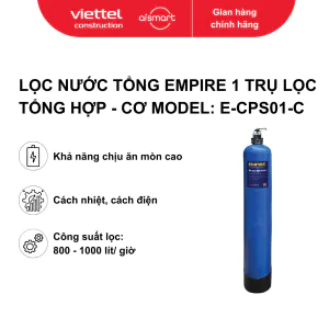 Lọc nước tổng empire 1 trụ lọc tổng hợp - cơ. Model: E-CPS01-C