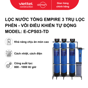 Lọc nước tổng empire 3 trụ lọc phèn - vôi điều khiển tự động E-CPS03-TD